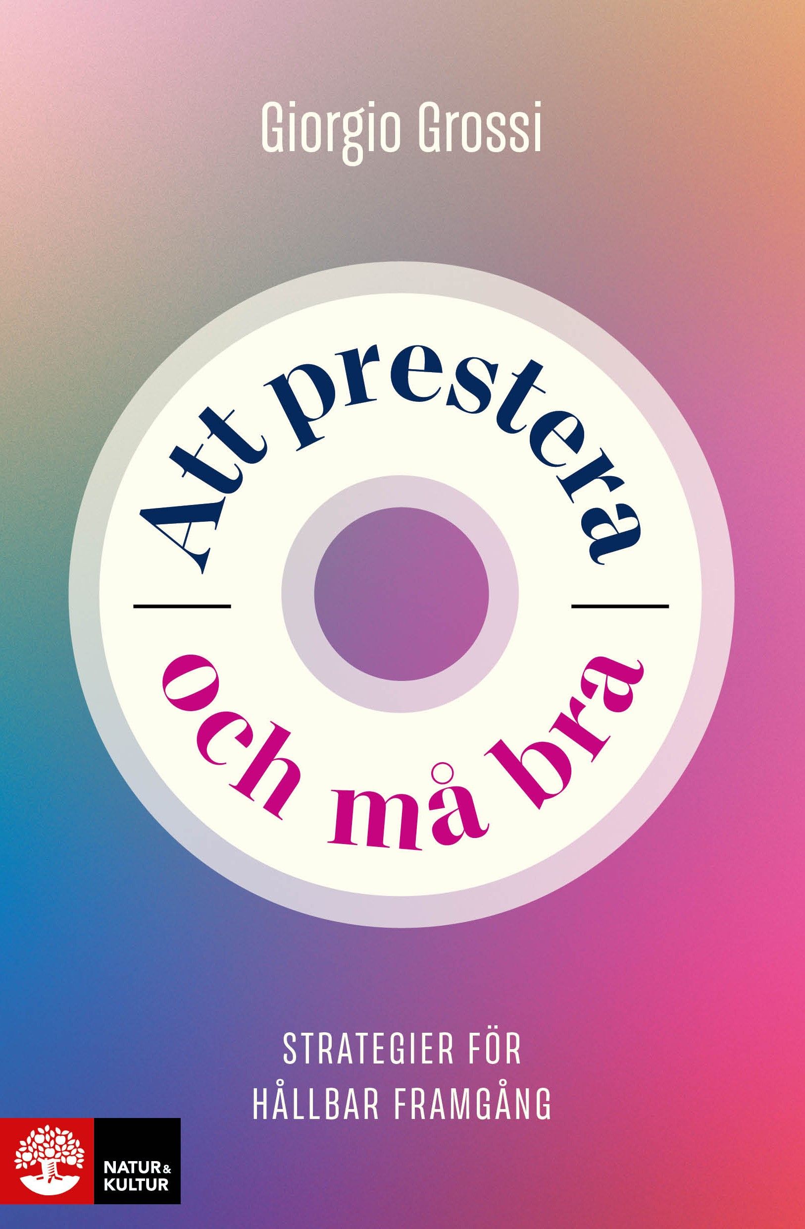 Omslag till boken Att prestera och må bra