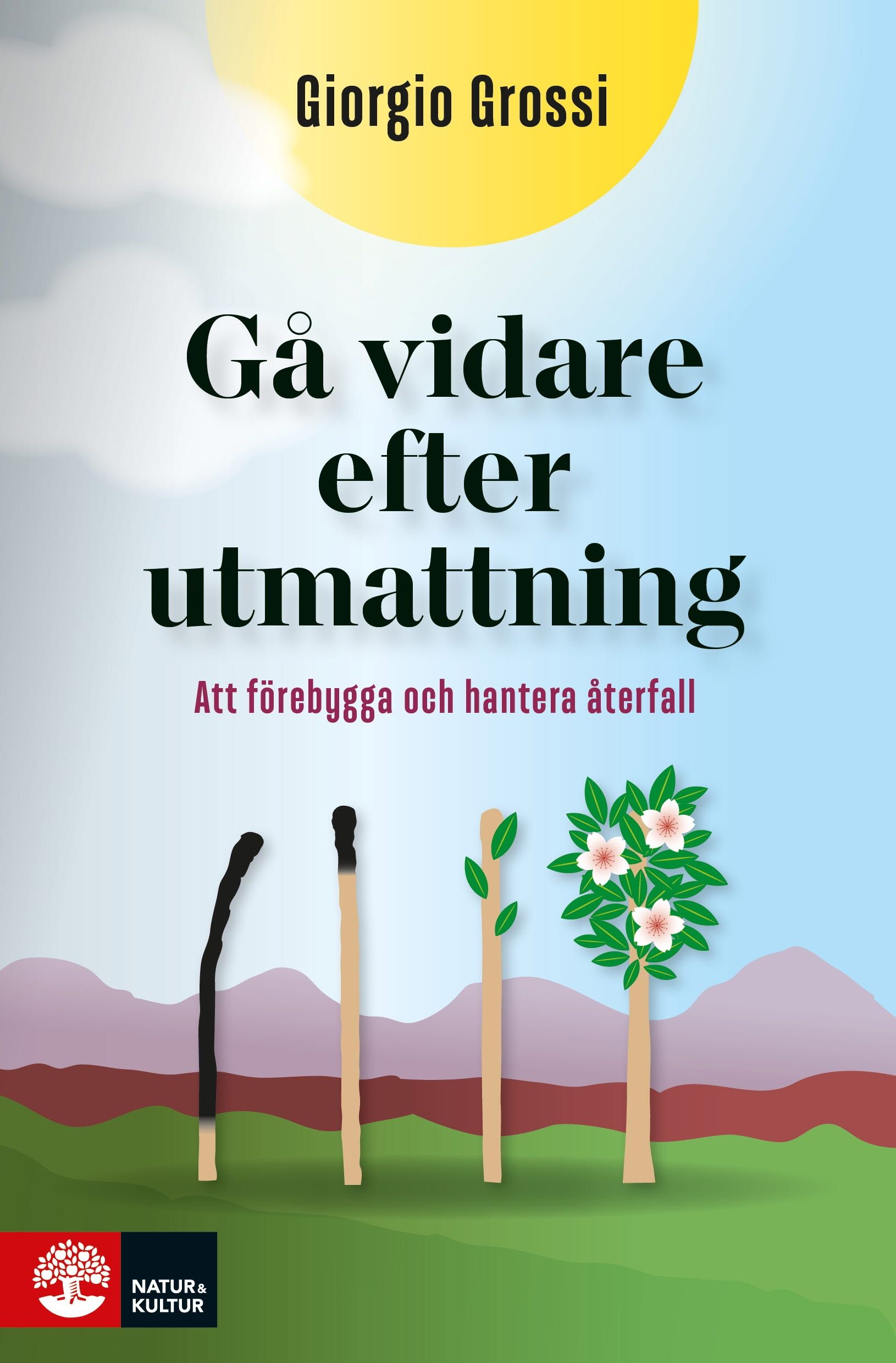Omslag till boken Gå vidare efter utmattning: Att förebygga och hantera återfall